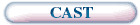 Cast