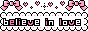 *~Believe In Love㡯~*