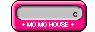 + MO MO HOUSE +