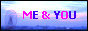 ME & YOU