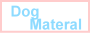 Dog����~