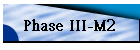 Phase III-M2