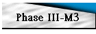 Phase III-M3