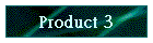 Product 3