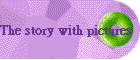The story with pictures