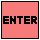 Enter
