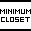 MINIMUM CLOSET