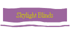 Skylight Blinds