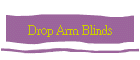 Drop Arm Blinds