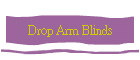 Drop Arm Blinds
