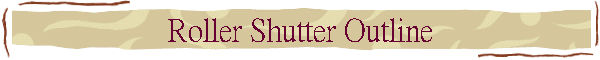 Roller Shutter Outline