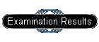 Examination Results