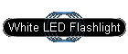 White LED Flashlight