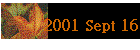 2001 Sept 16