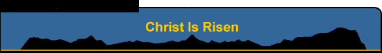 Christ Is Risen