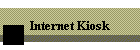 Internet Kiosk
