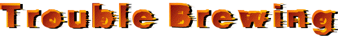 trouble.GIF (13405 bytes)