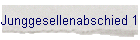 Junggesellenabschied 1
