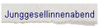 Junggesellinnenabend