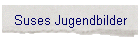 Suses Jugendbilder