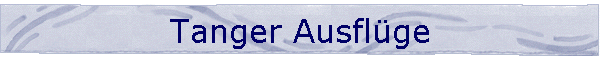 Tanger Ausflge
