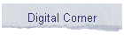 Digital Corner