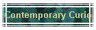 Contemporary Curio