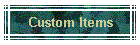 Custom Items
