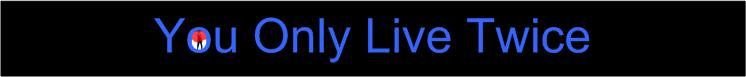You Only Live Twice
