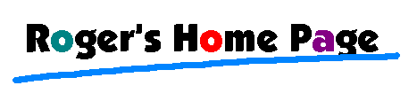 ROGER'S HOME PAGE