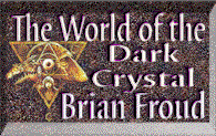 Brian Froud's Dark Crystal