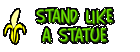 Just act like a statue
