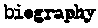 Biography
