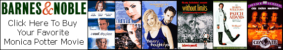 Buy Your Favorite Monica Potter Movie!