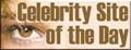 Celebrity
          Site of the Day