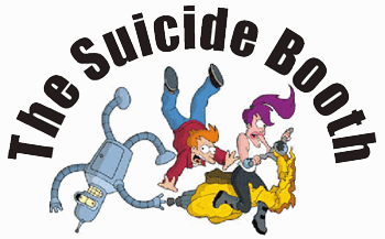 -= The Suicide Booth =-