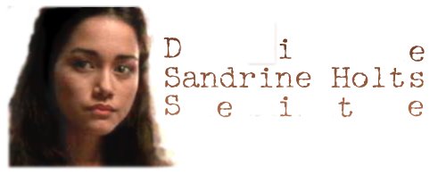Die Sandrine Holt Seite