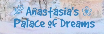 Anastasia's Palace of Dreams