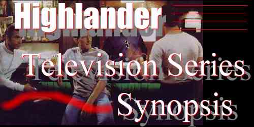 Highlander Television Series Synopsis