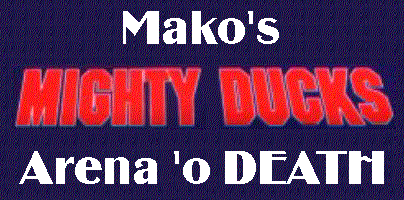 Yes, Arena o' Death.  Have a problem with that?