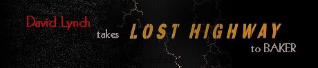 Lost Highway Goes To Baker