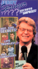 Jerry Springer Secrets and Surprises Video