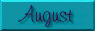 August
