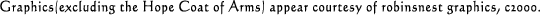 Graphics(excluding the Hope Coat of Arms) appear courtesy of robinsnest graphics, c2000.