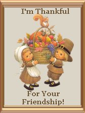 I'm Thankful for your friendship!