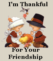 I'm Thankful for your friendship!