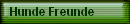 Hunde Freunde