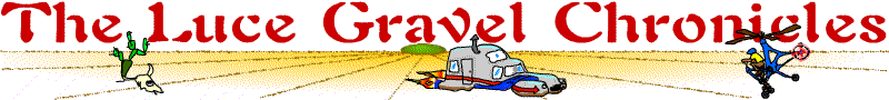 The Luce Gravel Chronicles