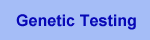 Genetic Testing