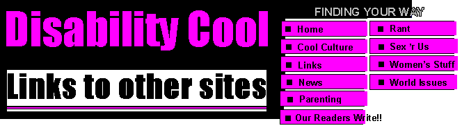 Disability Cool: Links to Other Cool Sites